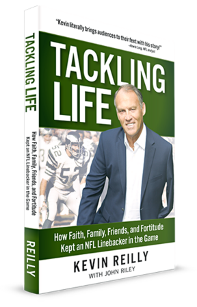 Tackling Life: How Faith, Family, Friends, and Fortitude Kept an NFL Linebacker in the Game, hosted by Kevin Reilly